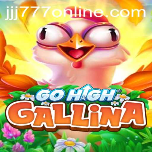 Discover GoHighGallina: The Revolutionary Game Taking the World by Storm
